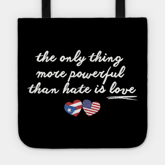 The-Only-Thing-More-Powerful-Than-Hate-is-Love Tote by dtr_art