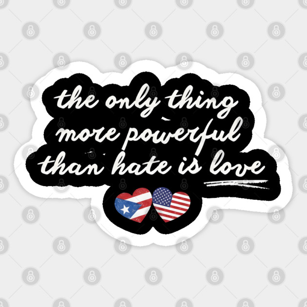 The-Only-Thing-More-Powerful-Than-Hate-is-Love Sticker by dtr_art