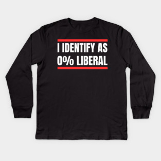 i-identify-as-0%-liberal Kids Long Sleeve T-Shirt