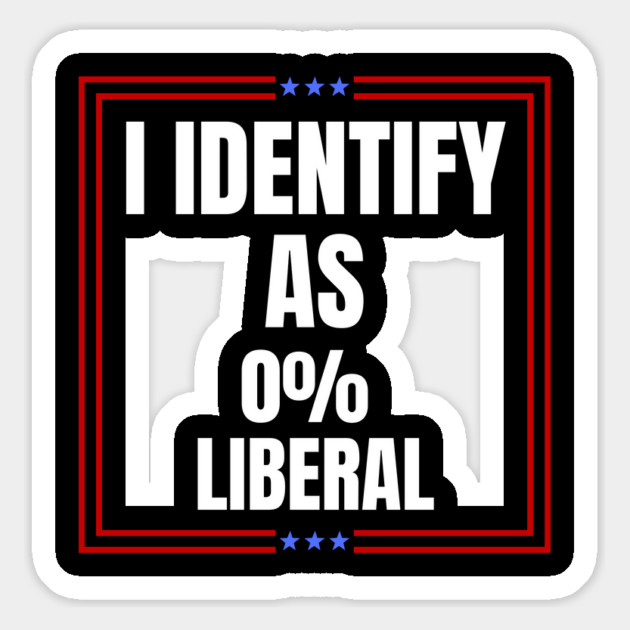i-identify-as-0%-liberal Magnet by Creatifly Graphic Tees