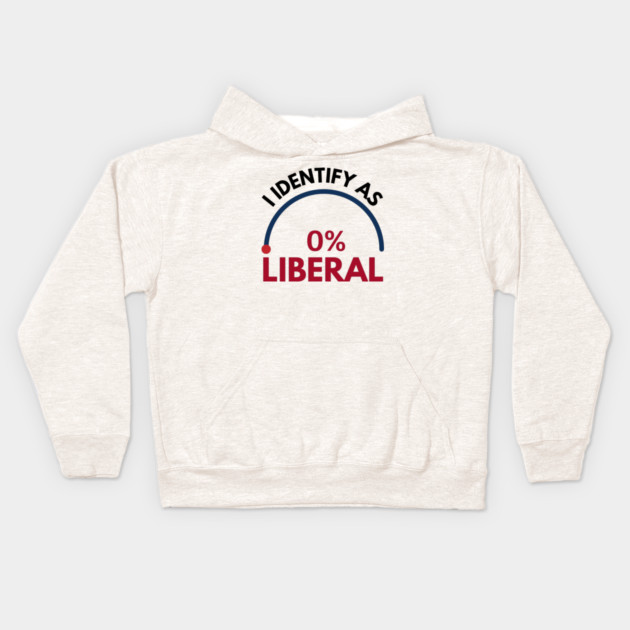 i-identify-as-0%-liberal Kids Hoodie by Creatifly Graphic Tees