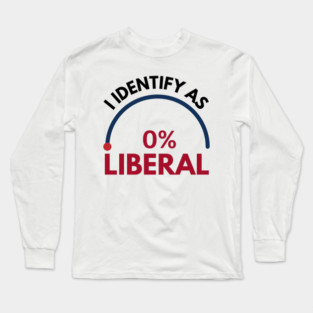 i-identify-as-0%-liberal Long Sleeve T-Shirt
