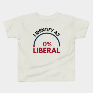 i-identify-as-0%-liberal Kids T-Shirt