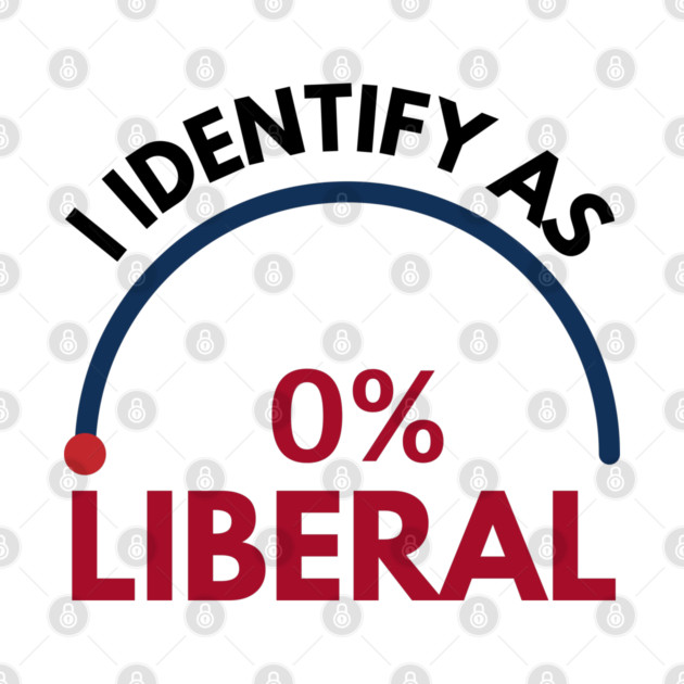 i-identify-as-0%-liberal by Creatifly Graphic Tees
