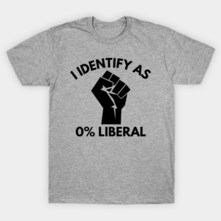 i-identify-as-0%-liberal T-Shirt