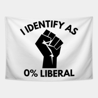 i-identify-as-0%-liberal Tapestry