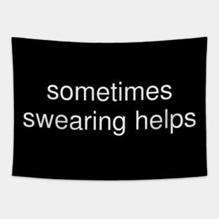 sometimes-swearing-helps Tapestry