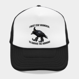 Funny Witch Crow: I Must Stay Whimsical to Avoid the Horrors Hat