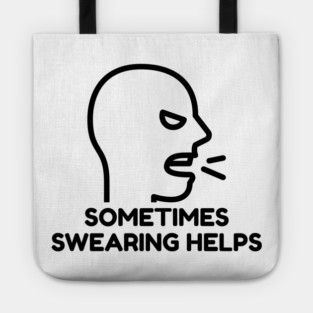 sometimes-swearing-helps Tote