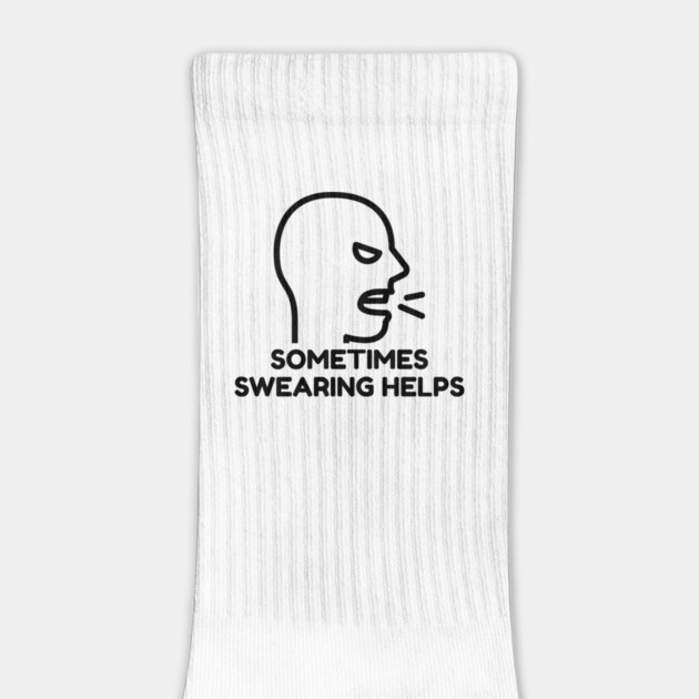 sometimes-swearing-helps by Creatifly Graphic Tees