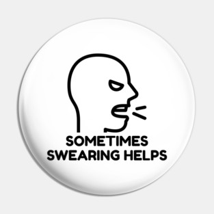 sometimes-swearing-helps Pin