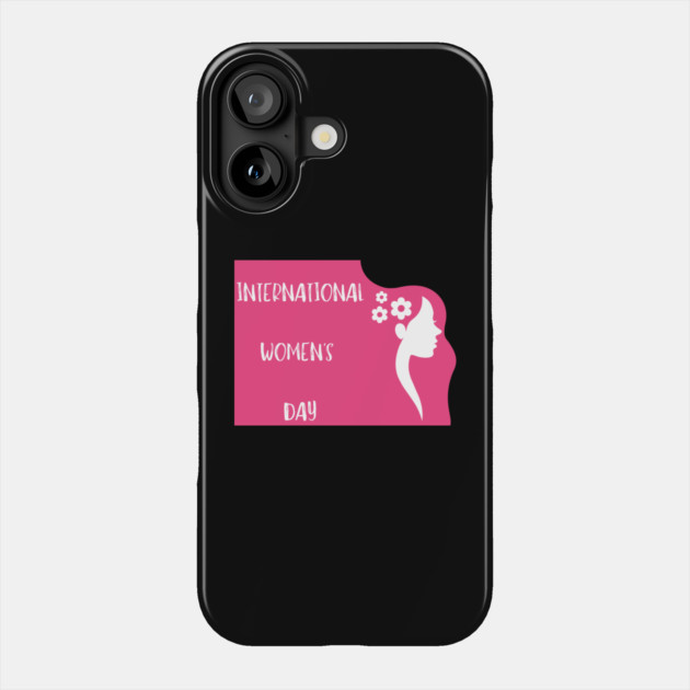 international-womens-day Phone Case by Creatifly Graphic Tees