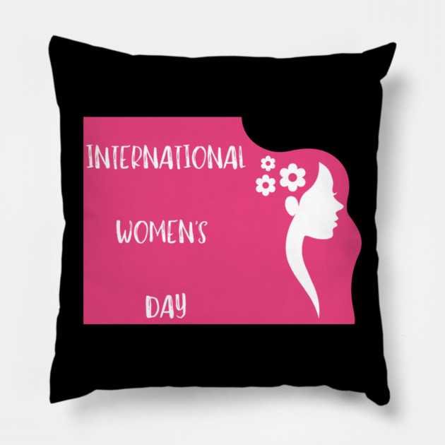 international-womens-day Pillow by Creatifly Graphic Tees
