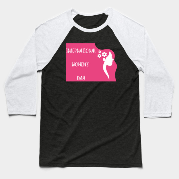 international-womens-day Baseball T-Shirt by Creatifly Graphic Tees