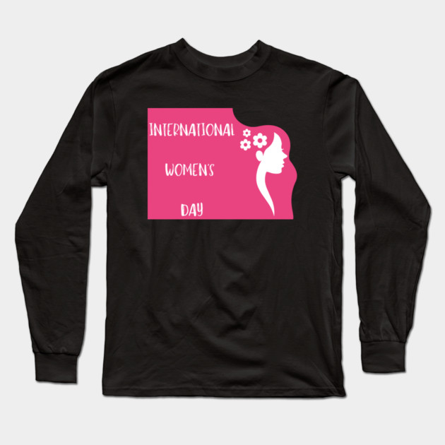 international-womens-day Long Sleeve T-Shirt by Creatifly Graphic Tees