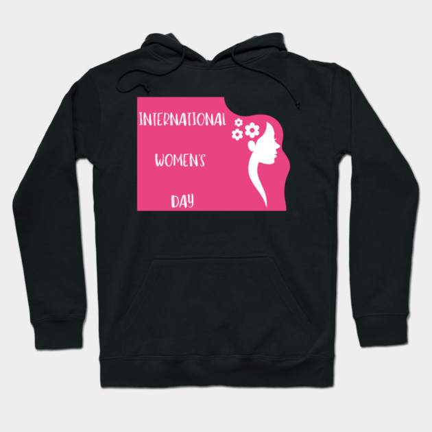 international-womens-day Hoodie by Creatifly Graphic Tees