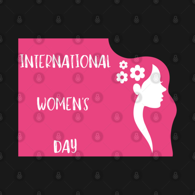 international-womens-day by Creatifly Graphic Tees