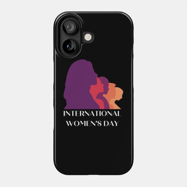 international-womens-day Phone Case by Creatifly Graphic Tees