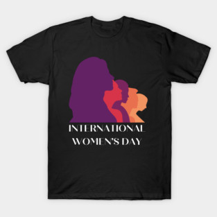 international-womens-day T-Shirt