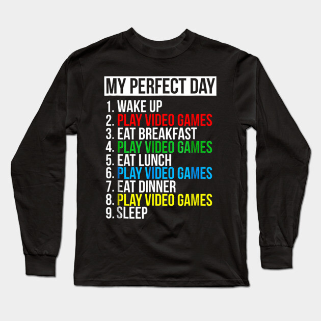 My Perfect Day Video Games Funny Cool Gamer T-Shirt My Perfect
