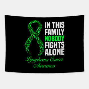In This Family Nobody Fights Alone Lymphoma Cancer Awareness Ribbon Tapestry