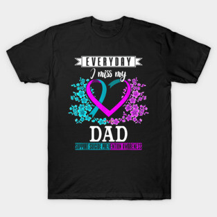 Everyday I Miss My Dad Suicide Prevention Awareness T-Shirt