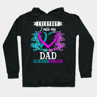 Everyday I Miss My Dad Suicide Prevention Awareness Hoodie