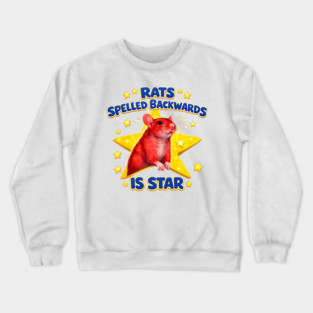 rats spelled backwards is star Crewneck Sweatshirt