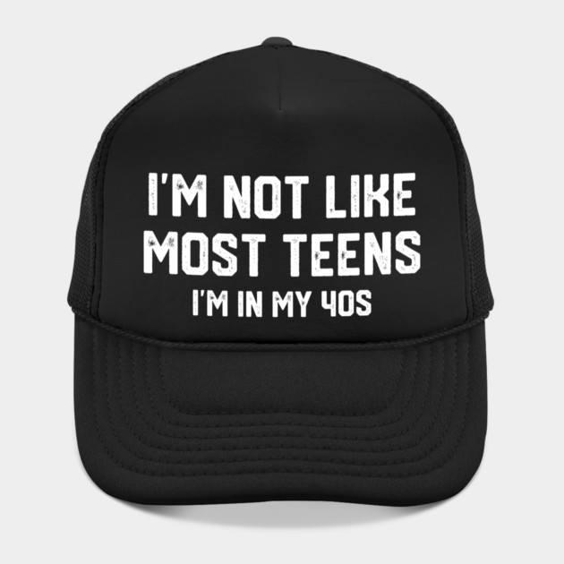 I'm Not Like Most Teens... by Litehouse Tees