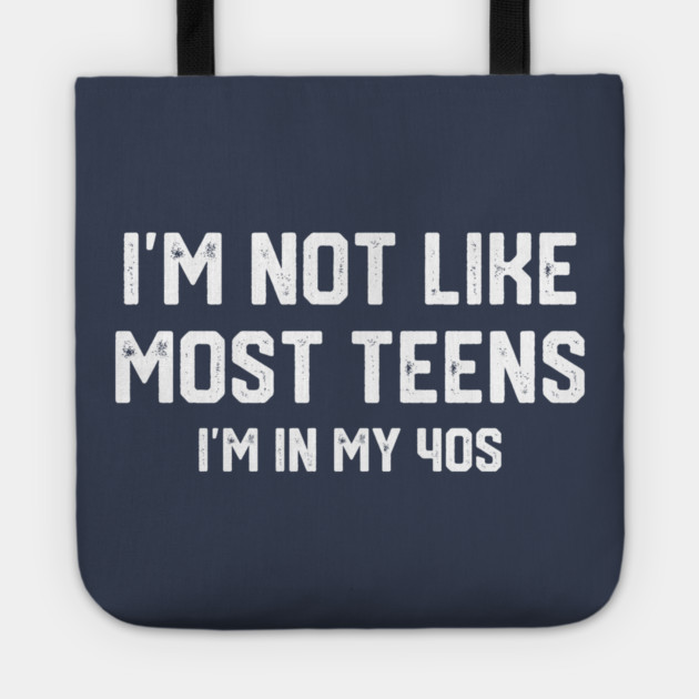 I'm Not Like Most Teens... Tote by Litehouse Tees