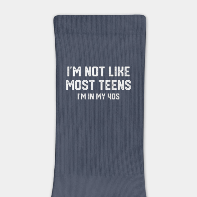 I'm Not Like Most Teens... by Litehouse Tees