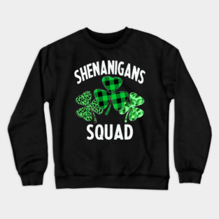 shenanigans squad Crewneck Sweatshirt