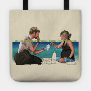 Lost: The Best Bloody Peanut Butter I've Ever Tasted Tote