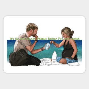 Lost: The Best Bloody Peanut Butter I've Ever Tasted Magnet