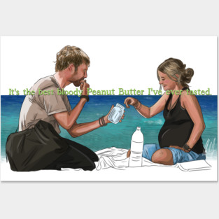 Lost: The Best Bloody Peanut Butter I've Ever Tasted Posters and Art
