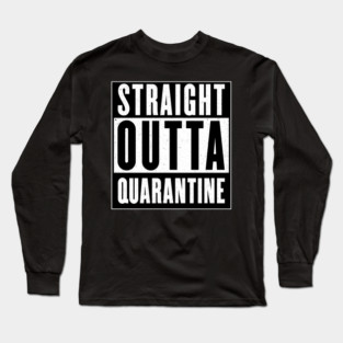 straight outta quarantine 2020 Long Sleeve T-Shirt
