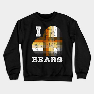 I Love Bears for Gay Bears and Bear Admirers or Chasers | BearlyBrand Crewneck Sweatshirt