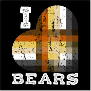 I Love Bears for Gay Bears and Bear Admirers or Chasers | BearlyBrand Posters and Art