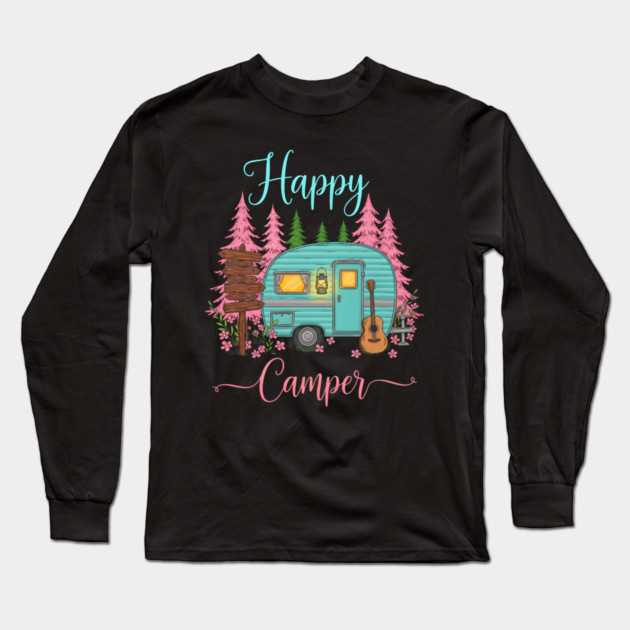 Funny Happy Camping Camper Camp Lover Trailer RV Long Sleeve T-Shirt by yangho