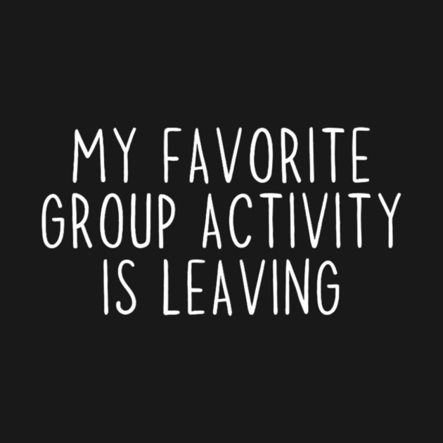 Funny Introvert Antisocial Sarcastic Humorous by yangho