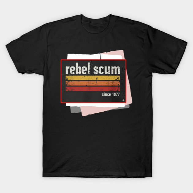 Rabel Scum 1977 - Scum - T-Shirt | TeePublic