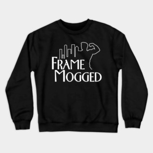 Frame Mogged Mog Crewneck Sweatshirt
