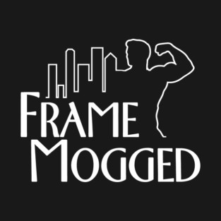 Frame Mogged Mog T-Shirt