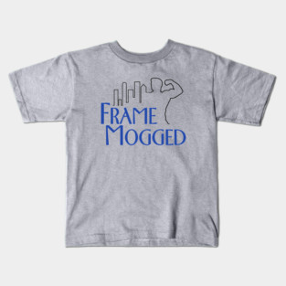 Frame Mogged Kids T-Shirt