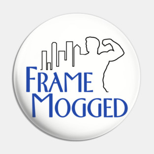 Frame Mogged Pin