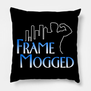 Frame Mogged Pillow