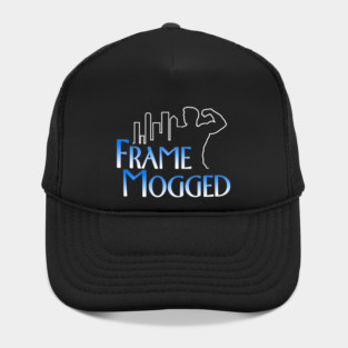 Frame Mogged Hat