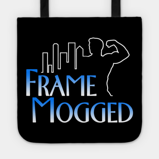 Frame Mogged Tote by dumbshirts