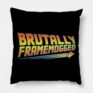 Brutally Frame Mogged Pillow