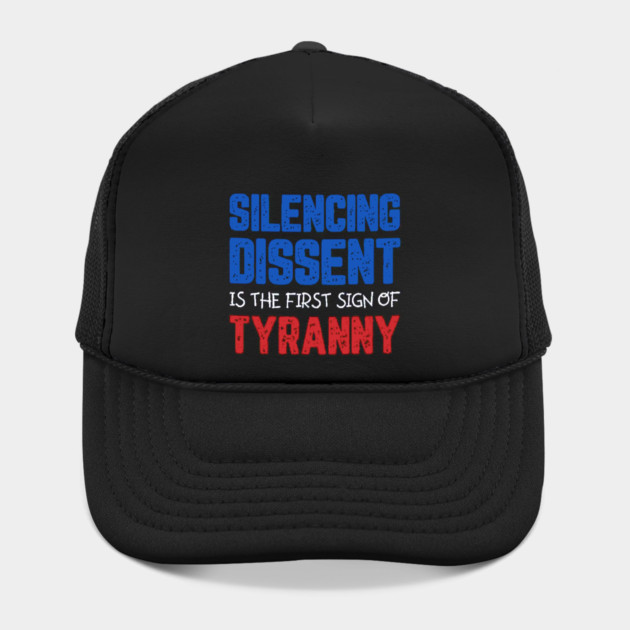 Silencing Dissent Is The First Sign Of Tyranny by Charles's Store 8